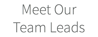 Meet Our Team Leads
